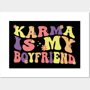 Karma Is My Boyfriend groovy Spirituel Sarcastic Quote Posters and Art